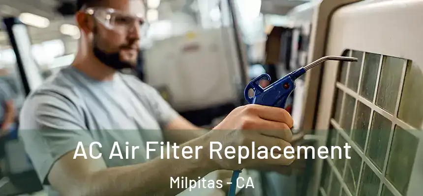 AC Air Filter Replacement Milpitas - CA