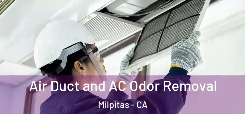 Air Duct and AC Odor Removal Milpitas - CA