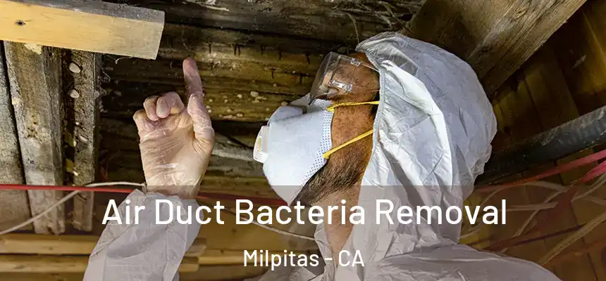 Air Duct Bacteria Removal Milpitas - CA