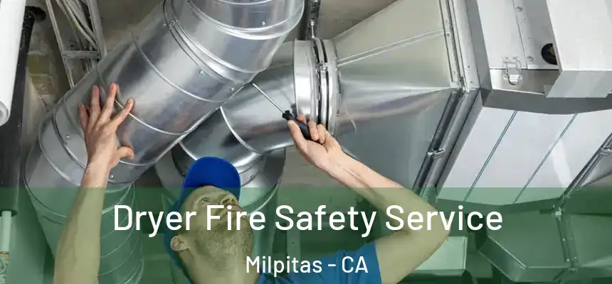 Dryer Fire Safety Service Milpitas - CA