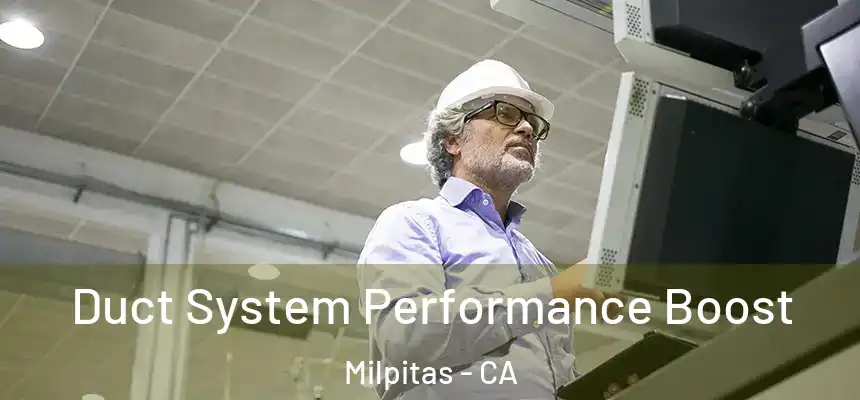 Duct System Performance Boost Milpitas - CA