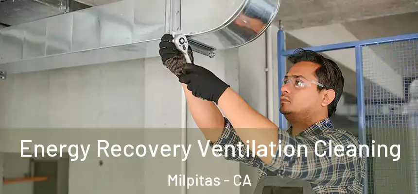 Energy Recovery Ventilation Cleaning Milpitas - CA