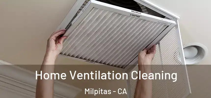 Home Ventilation Cleaning Milpitas - CA
