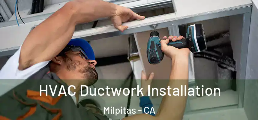 HVAC Ductwork Installation Milpitas - CA