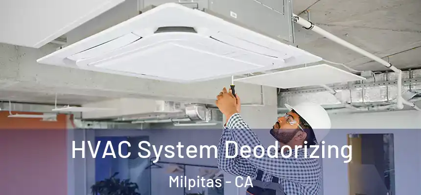 HVAC System Deodorizing Milpitas - CA