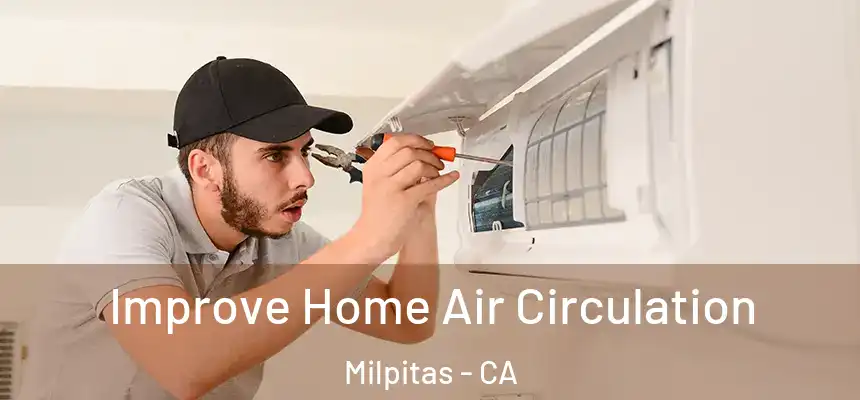 Improve Home Air Circulation Milpitas - CA