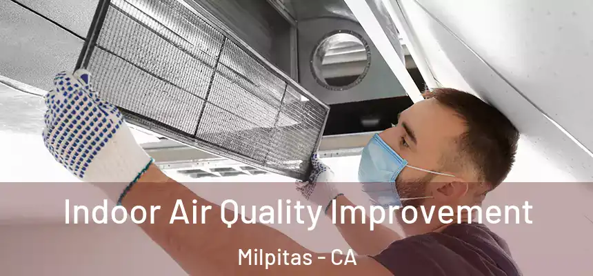 Indoor Air Quality Improvement Milpitas - CA