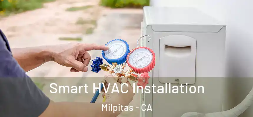 Smart HVAC Installation Milpitas - CA