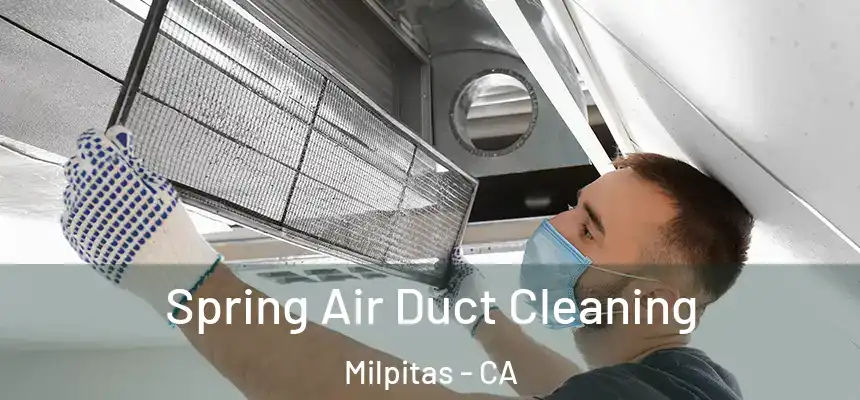 Spring Air Duct Cleaning Milpitas - CA
